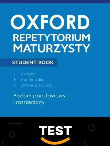 Polecenie: Uzupełnij luki odpowiednią formą | TEST Oxford Repetytorium