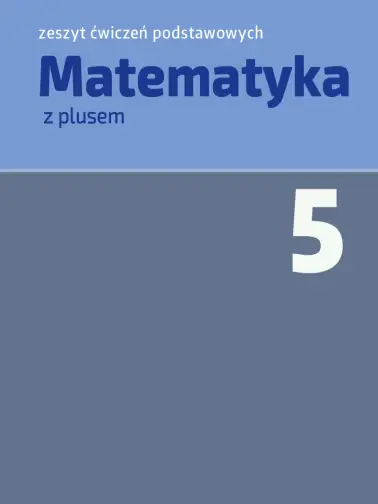 Odpowiedzi Do ćwiczeń Matematyka Z Plusem 5 www.gotowiec.pl