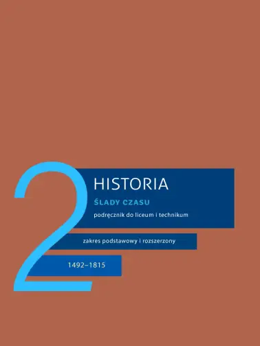 Historia 2. Ślady czasu. Zakres podstawowy i rozszerzony