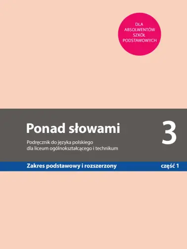 Ponad słowami 3. Zakres podstawowy i rozszerzony cz. 1