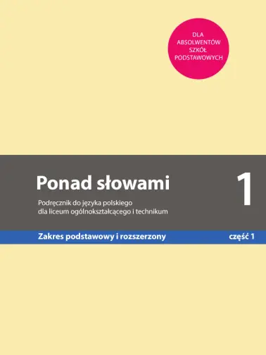 Ponad słowami 1. Zakres podstawowy i rozszerzony cz. 1