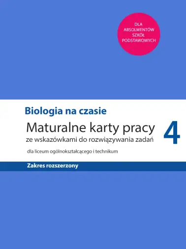 Biologia na czasie 4. Maturalne karty pracy zakres rozszerzony
