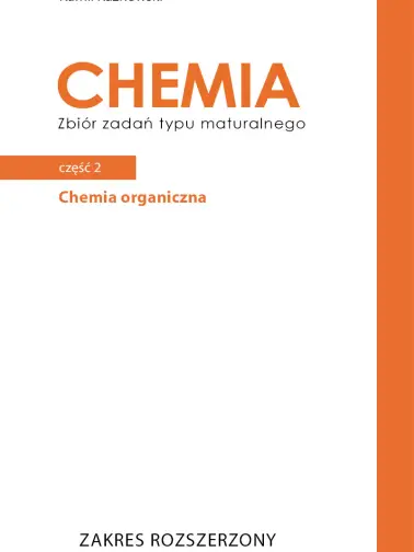 Chemia. Zbiór zadań typu maturalnego. Część 2