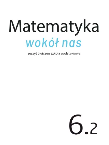 Matematyka wokół nas 6.2
