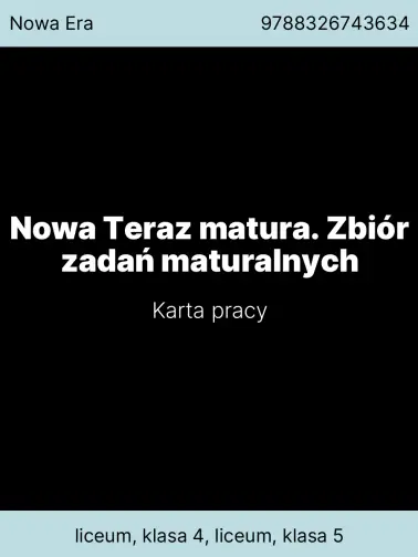 Nowa Teraz matura. Zbiór zadań maturalnych