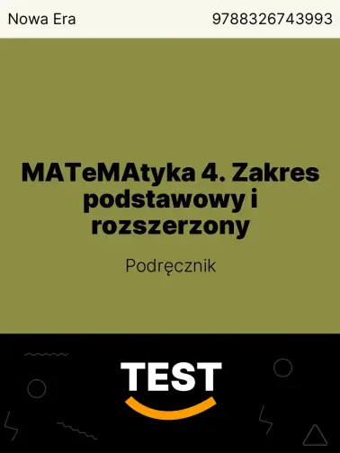 TEST MATeMAtyka 4. Zakres podstawowy i rozszerzony