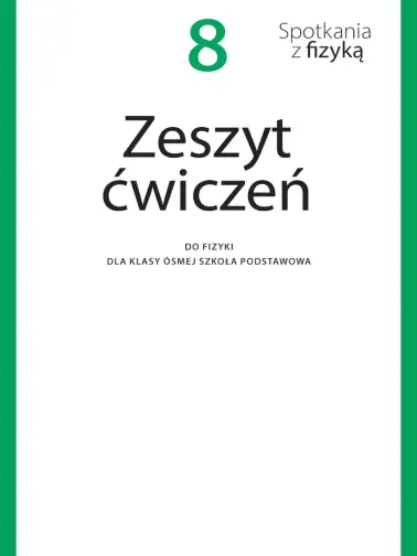 Spotkania Z Fizyką 8 Odpowiedzi Do ćwiczeń