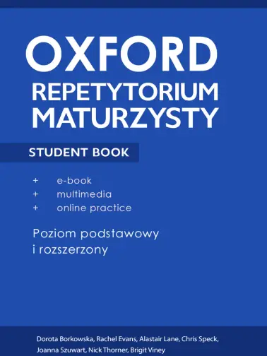 Oxford Repetytorium Maturzysty. Poziom podstawowy z elementami rozszerzenia z Online Practice. Matura 2023