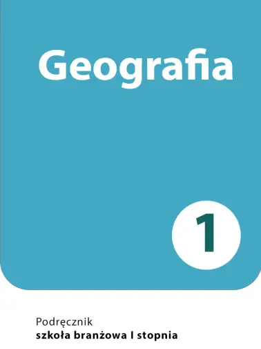 Geografia 1. Szkoła branżowa I stopnia