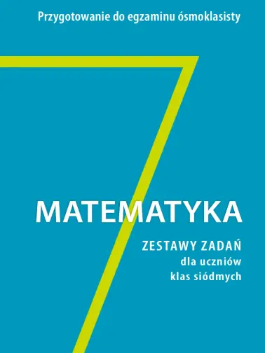 Matematyka 7. Zestawy zadań