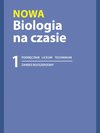 Biologia na czasie 1. Zakres rozszerzony