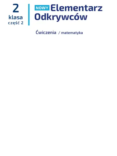 Elementarz Odkrywców 2. Ćwiczenia matematyczne cz.2