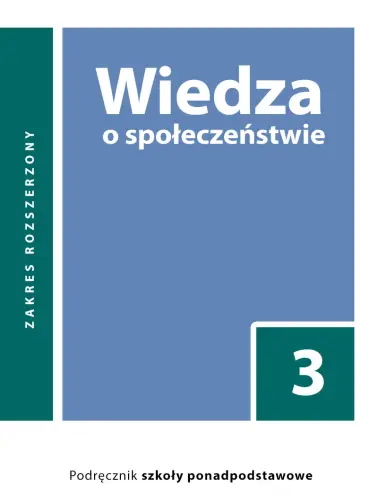 Wiedza o społeczeństwie 3. Zakres rozszerzony