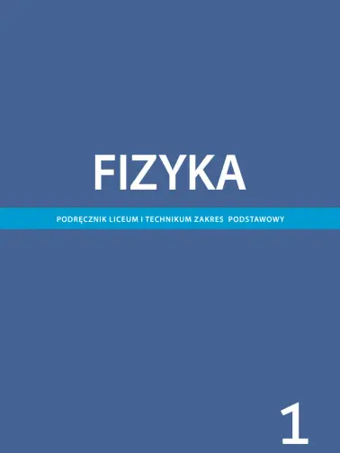 Fizyka 1. Zakres podstawowy. Wydanie 2019