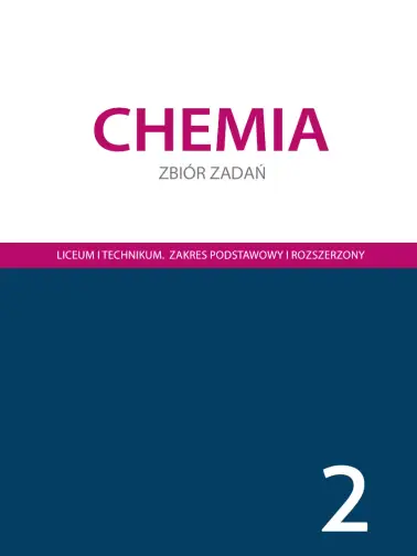 Chemia 2. Zakres podstawowy i rozszerzony