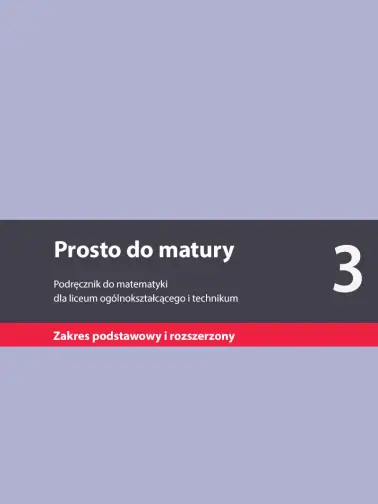 Prosto do matury 3. Zakres podstawowy i rozszerzony. Edycja 2024