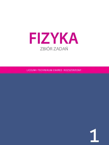 Fizyka 1. Zakres rozszerzony
