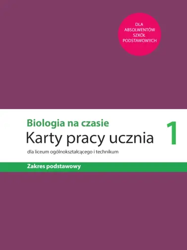 Biologia na czasie 1. Maturalne karty pracy zakres rozszerzony