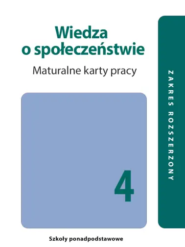 Wiedza o społeczeństwie 4. Maturalne karty pracy zakres rozszerzony