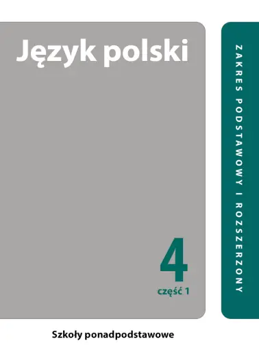 Język polski 4. Zakres podstawowy i rozszerzony. Cześć 1
