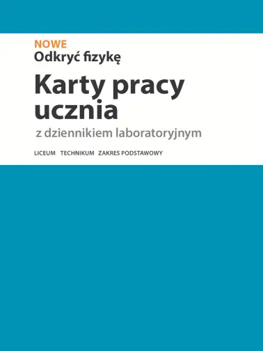 Odkryć fizykę 1. Karty pracy ucznia zakres podstawowy