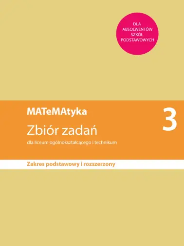 MATeMAtyka 3. Zakres podstawowy i rozszerzony