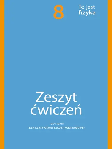 To jest fizyka 8