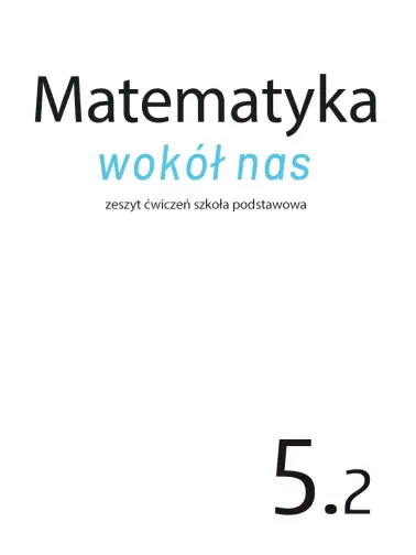 Matematyka wokół nas 5.2