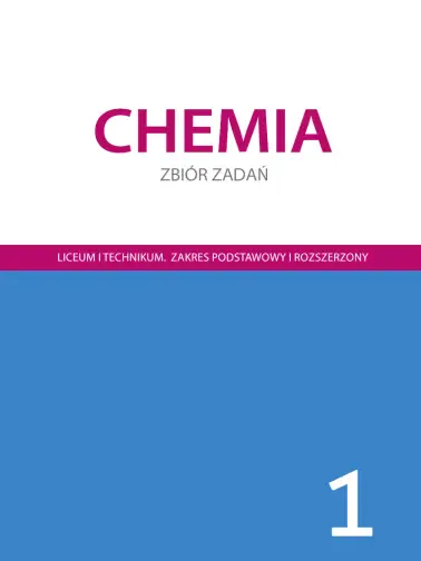 Chemia 1. Zakres podstawowy i rozszerzony