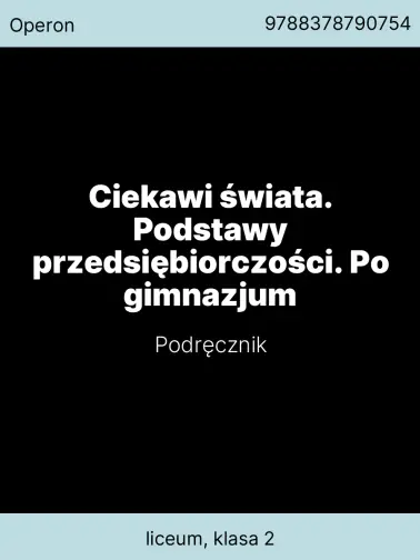 Ciekawi świata. Podstawy przedsiębiorczości. Po gimnazjum