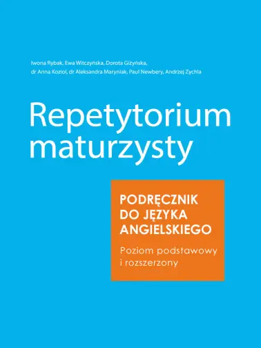 Repetytorium maturzysty. Podręcznik do języka angielskiego. Poziom podstawowy i rozszerzony