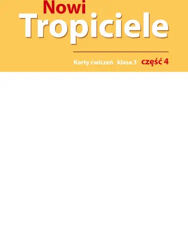 Nowi Tropiciele 3. Karty ćwiczeń. Cz. 4