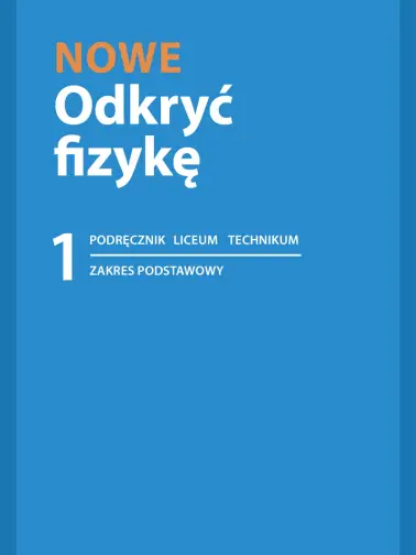 Odrabiamy odpowiedzi do NOWE Odkryć fizykę 1. Zakres podstawowy | Gotowiec