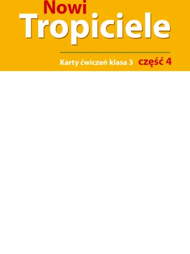 Nowi Tropiciele 3. Cz. 4