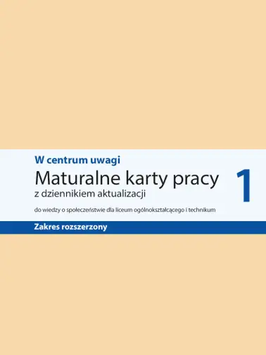 W centrum uwagi 1. Maturalne karty pracy zakres rozszerzony