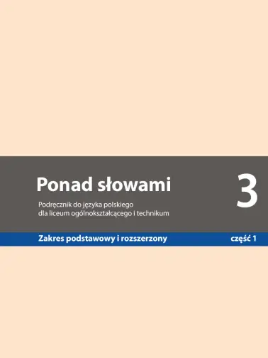 Ponad słowami 3. Zakres podstawowy i rozszerzony cz. 1. Edycja 2024