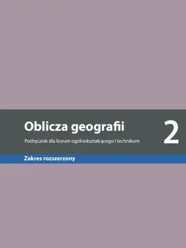 Oblicza geografii 2. Zakres rozszerzony. Edycja 2024