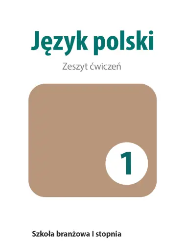 Język polski 1. Szkoła branżowa I stopnia