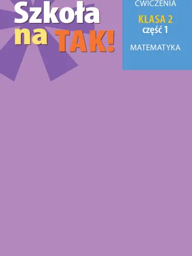 Szkoła na TAK! Matematyka cz. 1