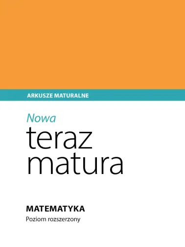 Teraz matura. Arkusze maturalne. Poziom rozszerzony
