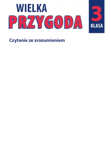 Wielka Przygoda. Czytanie ze zrozumieniem
