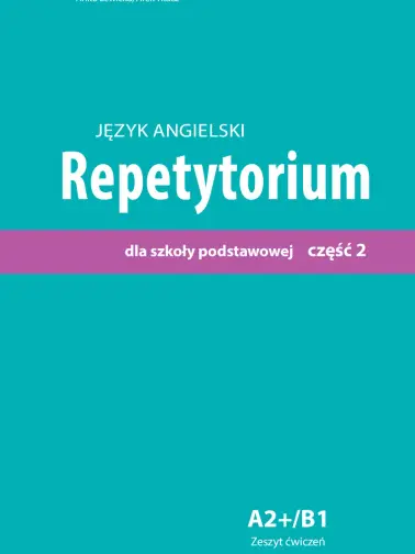 Język Angielski. Repetytorium dla szkoły podstawowej. Cześć 2