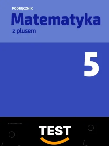 TEST Matematyka z plusem 5