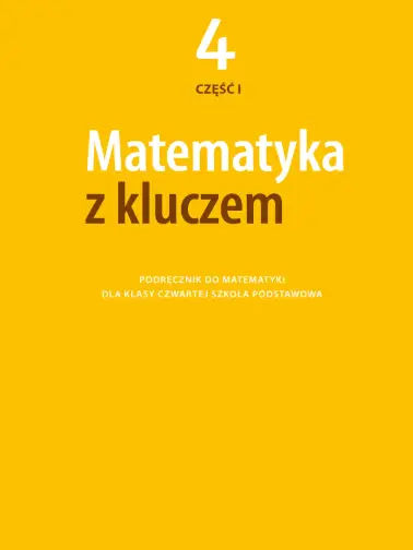 Matematyka z kluczem 4. Podręcznik cz. 1