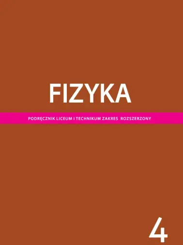 Fizyka 4. Zakres rozszerzony