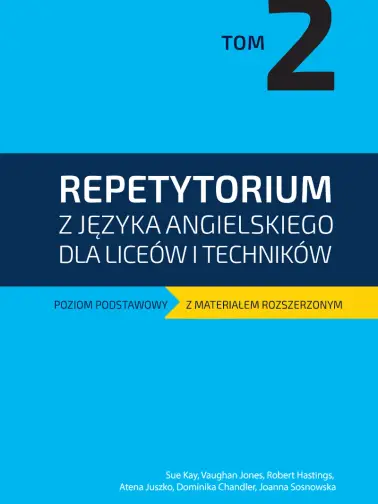 Repetytorium z języka angielskiego dla liceów i techników. Poziom podstawowy z rozszerzonym. Tom 2