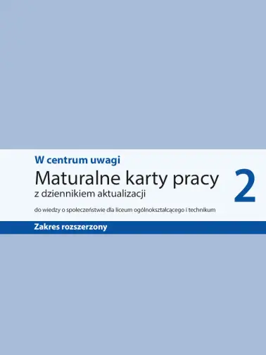 W centrum uwagi 2. Maturalne karty pracy zakres rozszerzony. Wydanie 2020