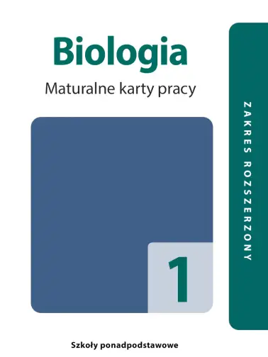 Biologia 1. Maturalne karty pracy zakres rozszerzony
