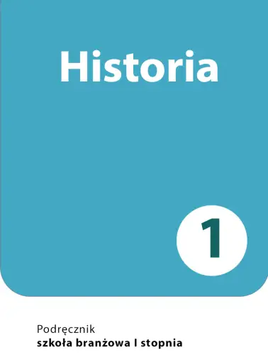 Historia 1. Szkoła branżowa I stopnia. Wydanie 2019