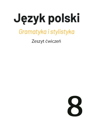 Gramatyka i stylistyka 8